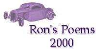 Ron's Poems - 2000